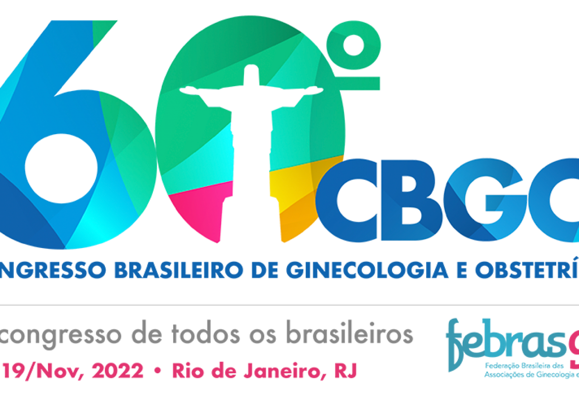 60º CBGO – Congresso Brasileiro de Ginecologia e Obstetrícia