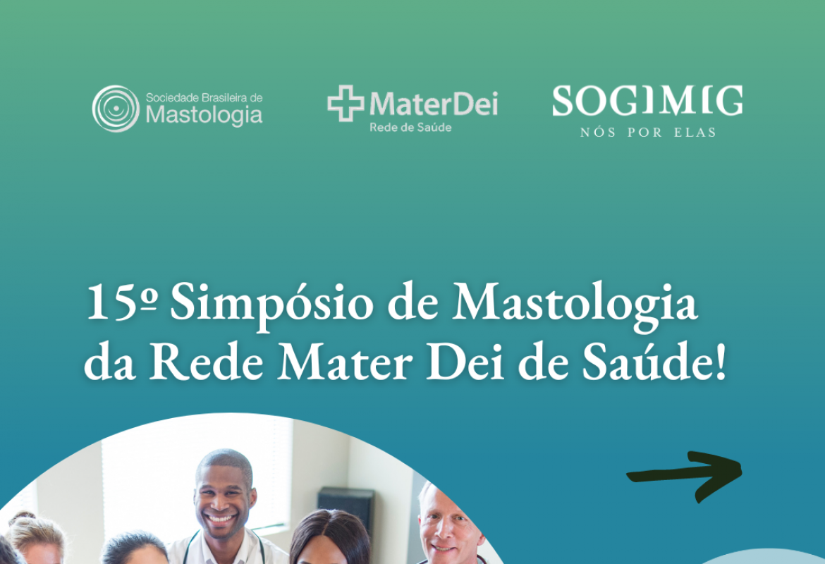 Vem aí o 15º Simpósio de Mastologia  da Rede Mater dei de Saúde!